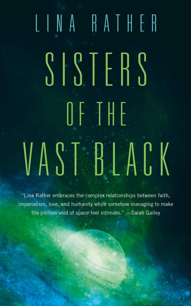 Cover of Sisters of the Vast Black, with a black backdrop and, in the foreground, green and blue swirls surrounding a greenish planet.