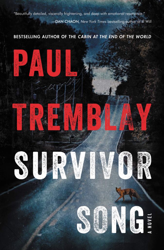 The cover to Paul Tremblay's Survivor Song, featuring white and red text over a background that looks like a two-lane road with a person standing on the top of a hill. In the foreground, at the bottom of the hill, a fox walks across the road.