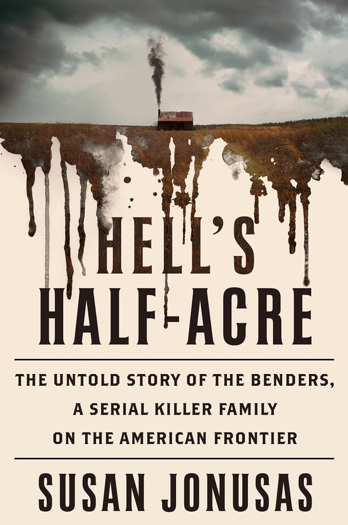 The cover of Hell's Half-Acre, showing a cabin on a prairie. A plume of dark smoke is coming from the chimney under a sky dark with clouds. The grass of the prairie drips down the rest of the cover like blood.