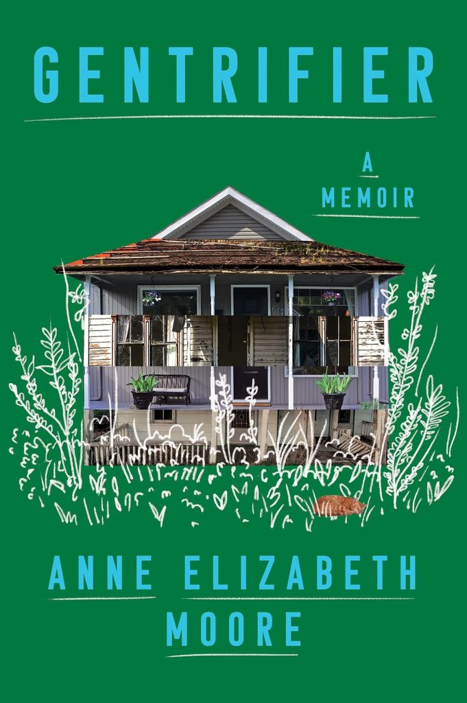 The cover of Gentrifier, featuring a modest bungalow with slices showing a run-down version and a fixed-up version. White, drawn lines represent an overgrown yard against a deep green background.