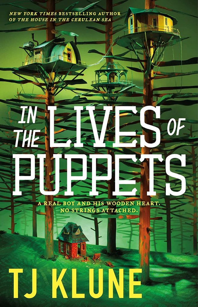 The cover of TJ Klune's In the Lives of Puppets, featuring a cozy little house in the middle of a slightly robotic-looking forest.