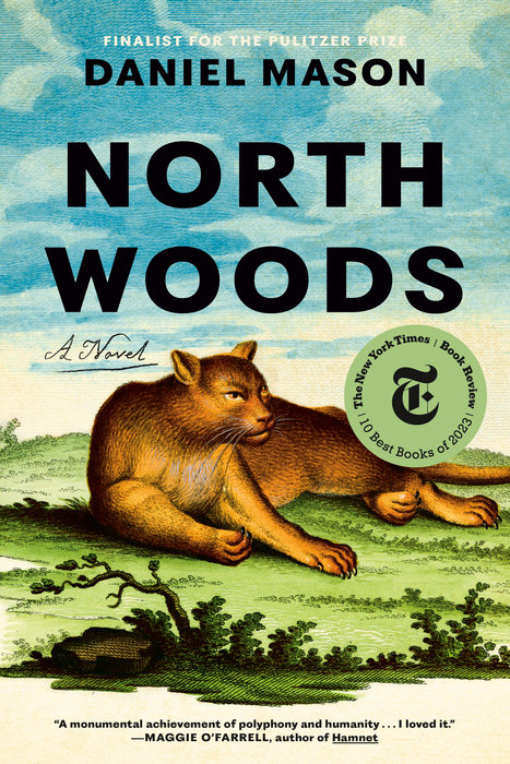 The cover to North Woods by Daniel Mason, which, most notably, features a drawing of a cougar lying on its side. It looks like it was drawn by an illustrator in the 1950s who had a passing knowledge of cat anatomy. It looks like something a very talented high schooler obsessed with ligers might draw. It has extremely beefy forearms. If you challenged it to an arm-wrestling contest, you would be toast.