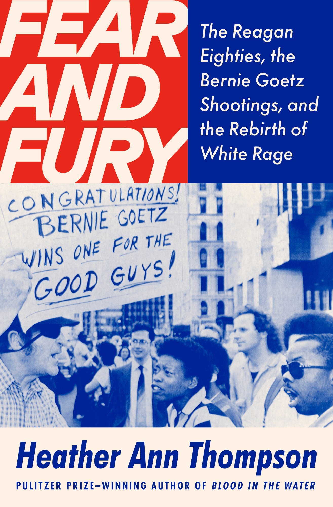 The cover of Fear and Fury, the center of which has what appears to be a black and white photo of protesters and counter protesters at a court hearing about the case; the photo has been shaded blue. The title and subtitle are in white text at the top against blocks of red and blue.