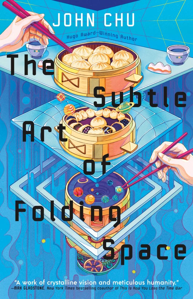 The cover of The Subtle Art of Folding Space, featuring pale hands with chopsticks reaching for a vertical cascade of steamer baskets. The top basket holds dumplings, but the subsequent baskets hold planets and gears.