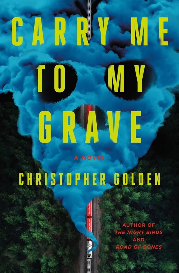 The cover of Carry Me To My Grave, featuring an overhead view of a train passing through dense forest. The smoke from the train makes a large cloud that looks like a skull.
