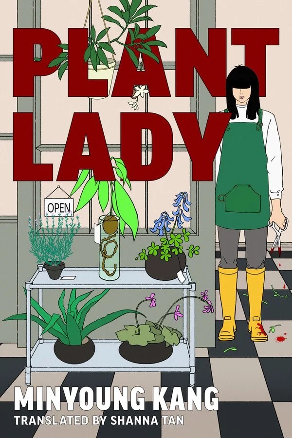 The cover of Plant Lady, featuring an illustration of a young woman with dark hair and wearing a green gardening apron over her white shirt and gray pants. She stands beside a shelf of plants and the title. She is holding a pair of scissors that are dripping blood onto her yellow boots.